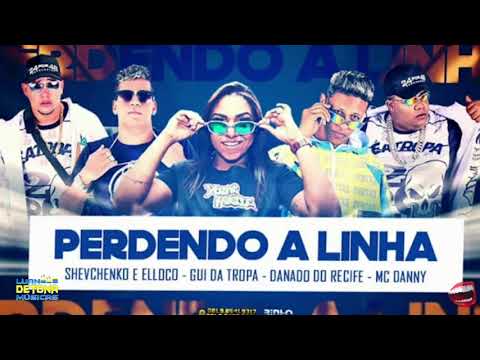 Mc Shevchenko e Elloco, Gui da Tropa, Danado do Recife e Mc Danny - Perdendo a Linha
