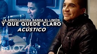 Y Que Quede Claro (Acústico) - La Arrolladora Banda El Limón De René Camacho