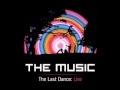 The Music - The Truth Is No Words (The Last Dance ...