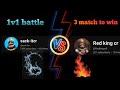 Redkingcr vs sack-itcr 3 battle to win 👑