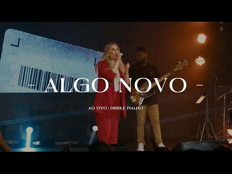 Algo Novo - DRIELE FIALHO (Ao vivo)