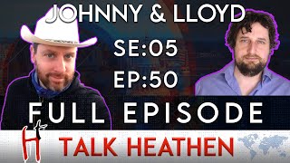 Talk Heathen 05.50  with Lloyd Evans and Johnny P. Angel