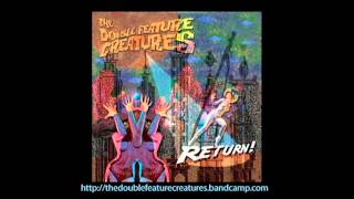 The Double Feature Creatures - Jursatomic
