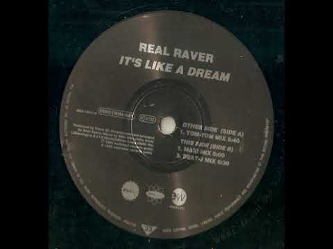 Real Raver -  it's like a dream (maxi mix)