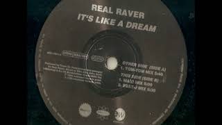 Real Raver -  it's like a dream (maxi mix)