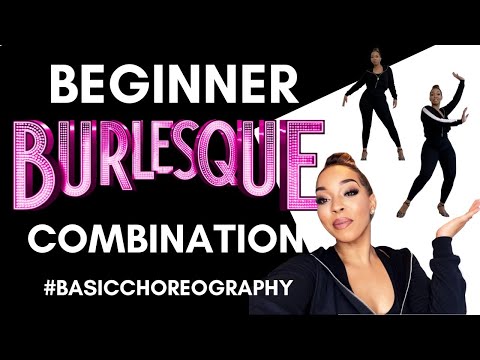 Burlesque Dancing: BASIC BEGINNER BURLESQUE COMBO
