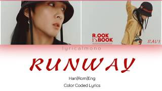 RAVI (라비) - RUNWAY Lyrics [Color Coded Han/Rom/Eng]