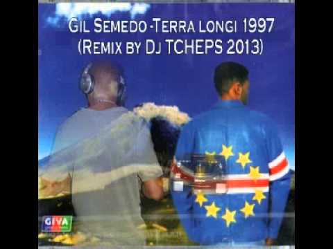 Gil Semedo  Terra longi 1997 Remix by Dj TCHEPS 2013)