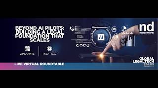 Global LegalTech Talks: Beyond AI Pilots: Building a Legal Foundation That Scales