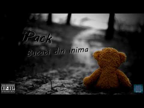 iPack - Bucati din inima (Prod. Hanto)