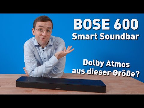 Bose Smart Soundbar 600 – Dolby Atmos zum relativ kleinen Preis im Multiroom?
