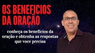 os benefcios da orao.