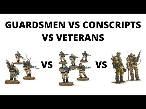Guardsmen vs Conscripts vs Veterans - Imperial Guard Infantry Comparison