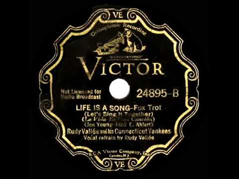 1935 Rudy Vallee - Life Is A Song (Let’s Sing It Together)