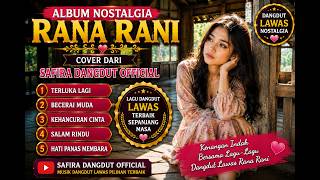 Download lagu BEST OF RANA RANI | Dangdut Lawas Nostalgia Sepanjang Masa | SAFIRA DANGDUT mp3 Download lagu BEST OF RANA RANI | Dangdut Lawas Nostalgia Sepanjang Masa | SAFIRA DANGDUT mp3