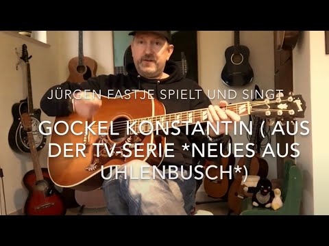 Gockel Konstantin ( das Titellied aus der TV-Serie * Neues Aus Uhlenbusch *  )  von Jürgen Fastje