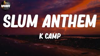 K Camp - Slum Anthem (Lyric Video)