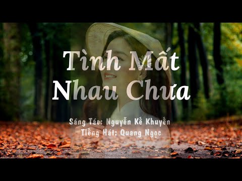 Tình mất nhau chưa - Quang Ngọc