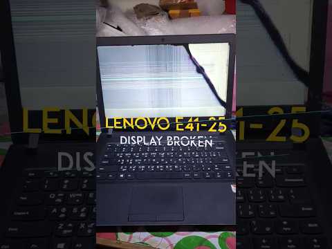 Lenovo E41-25 Display Broken Repair