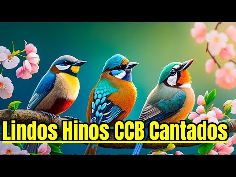 LINDOS HINOS CCB CANTADOS