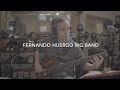 Fernando Huergo Big Band: New Album "Relentless" 5.24.24