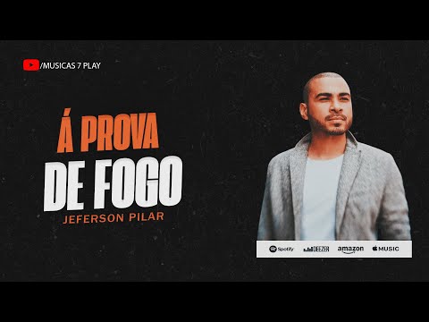 Á prova de Fogo -  Jeferson Pillar (Lyric Video)