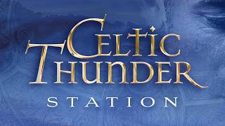 Celtic Thunder Station