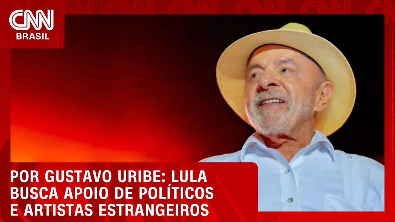 Lula aposta em políticos e artistas estrangeiros para engajar campanha | BASTIDORES CNN
