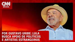Vídeo: Lula aposta em políticos e artistas estrangeiros para engajar campanha | BASTIDORES CNN
