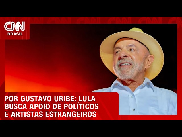 Lula aposta em políticos e artistas estrangeiros para engajar campanha | BASTIDORES CNN
