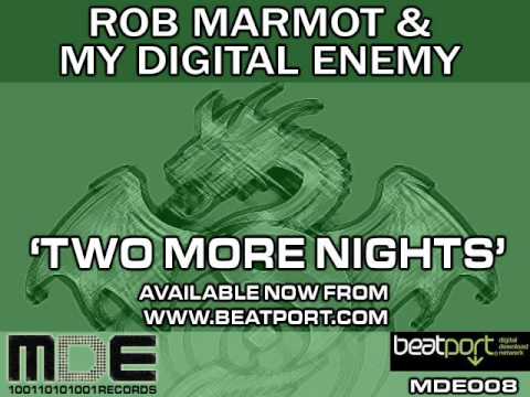 Rob Marmot & My Digital Enemy 'Two More Nights' - MDE Records