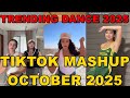 TIKTOK DANCE MASHUP OCTOBER 2025 TIKTOK DANCE TREND 2025