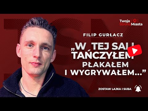 Filip Gurłacz: "W tej sali tańczyłem, płakałem i wygrywałem" | TSM Podcast