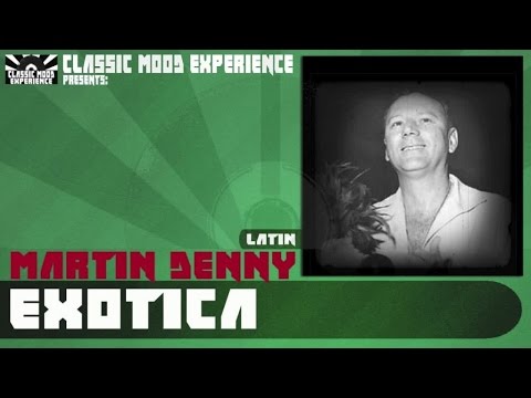 Martin Denny - Exotica (1958)
