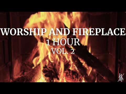 1 Hour Worship and Fireplace vol. 2 | Christian music and Fireplace