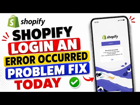 Fix Shopify Login An Error Occurred Problem || Shopify Login Error Failed Problem Fix Today