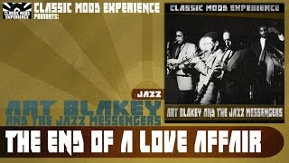 Art Blakey & The Jazz Messengers - The End of a Love Affair (1956)