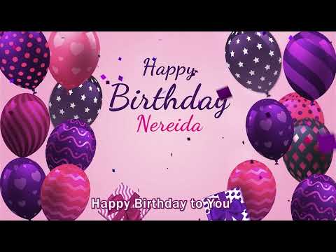 Happy Birthday Nereida! Personalized Birthday Song for Nereida