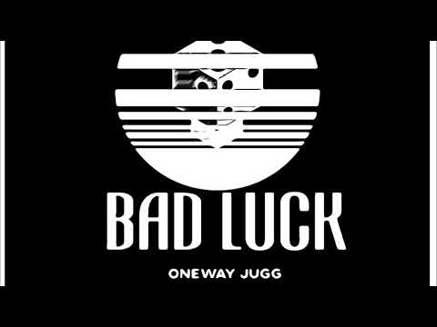 OneWay Jugg - Bad Luck (Official Audio)