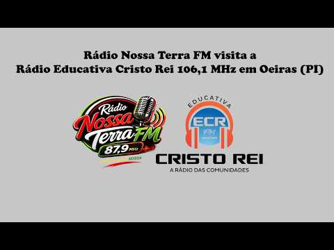 Rádio Nossa Terra FM visita a Rádio Educativa Cristo Rei 106,1 MHz em Oeiras (PI)