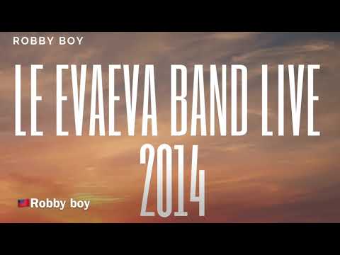 Eva Eva Band live - Beautiful Savai’i. (feat. Lee Faalavaau..2014