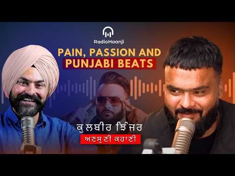 The Untold Story of Kulbir Jhinjer | Childhood, Passion, Pain & Punjabi Music Journey | Radio Haanji