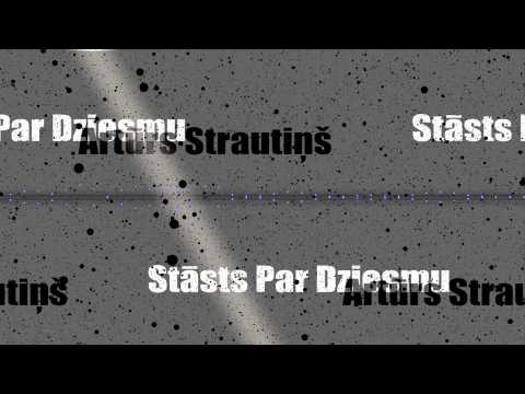 Artūrs Strautiņš - Stāsts Par Dziesmu