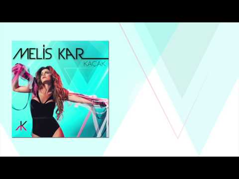 Melis Kar   Kaçak