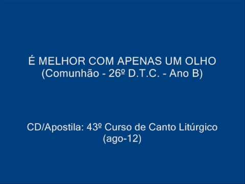 É Melhor, Com Apenas Um Olho - Pe. Jocy Rodrigues