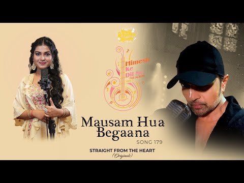 Mausam Hua Begaana Lyrics - Ankona Mukherjee & Himesh Reshammiya
