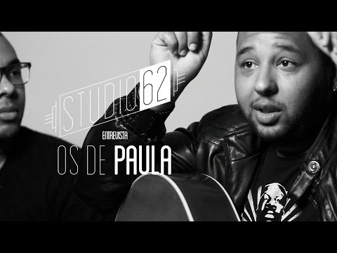 Os de Paula | Studio62 Bate Papo