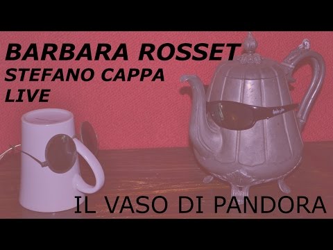 Barbara Rosset & Stefano Cappa live - IL VASO DI PANDORA -
