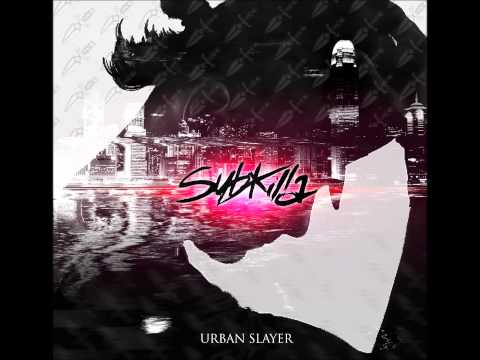 Subkilla - Urban Slayer (Radio Edit)