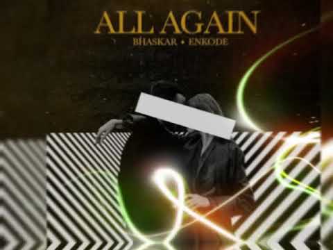Bhaskar _ Enkode - All Again(Tiago Leonardo remix 2020)